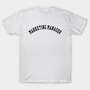 Marketing Manager T-Shirt